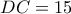 DC=15