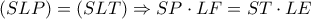 \left( {SLP} \right) = \left( {SLT} \right) \Rightarrow SP \cdot LF = ST \cdot LE