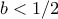 b<1/2