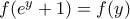 f(e^y+1)=f(y)