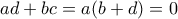 ad+bc=a(b+d)=0
