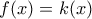 f(x)=k(x)