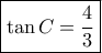 \boxed{\tan C = \frac{4}{3}}