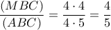 \dfrac{{(MBC)}}{{(ABC)}} = \dfrac{{4 \cdot 4}}{{4 \cdot 5}} = \dfrac{4}{5} \dfrac{{(MBC)}}{{(ABC)}} = \dfrac{{4 \cdot 4}}{{4 \cdot 5}} = \dfrac{4}{5}