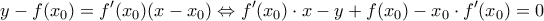 \displaystyle{y-f(x_0)=f^\prime(x_0)(x-x_0)\Leftrightarrow f^\prime(x_0)\cdot x-y+f(x_0)-x_0\cdot f^\prime(x_0)=0}