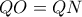 QO = QN