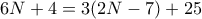 6N+4=3(2N-7)+25 6N+4=3(2N-7)+25