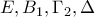 E,{B_1},{\Gamma _2},\Delta