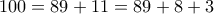 100=89+11=89+8+3