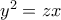 y^2=zx