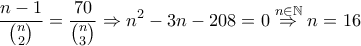 \displaystyle{\frac{n-1}{\binom{n}{2}}=\frac{70}{\binom{n}{3}}\Rightarrow n^{2}-3n-208=0\stackrel{n\in\mathbb{N}}{\Rightarrow}n=16}
