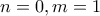 n=0,m=1