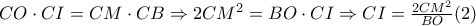 CO\cdot CI=CM\cdot CB\Rightarrow 2CM^{2}=BO\cdot CI\Rightarrow CI=\frac{2CM^{2}}{BO}(2)
