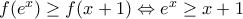 f(e^{x})\geq f(x+1)\Leftrightarrow e^{x}\geq x+1