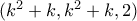 (k^2+k,k^2+k,2) (k^2+k,k^2+k,2)