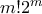 m!2^m