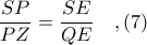 \displaystyle \frac{SP}{PZ} = \frac{SE}{QE}\ \ \ ,(7)
