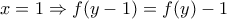 x=1\Rightarrow f(y-1)=f(y)-1