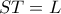 ST=L