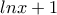 lnx+1