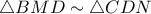 \triangle BMD \sim \triangle CDN