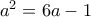 a^2=6a-1