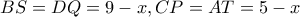 BS=DQ=9-x, CP=AT=5-x