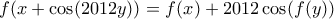 f(x+\cos (2012y))=f(x)+2012 \cos (f(y))