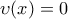 \displaystyle{ \upsilon(x) =0}