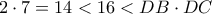 2\cdot 7 = 14 < 16 < DB\cdot DC