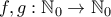 f, g : \Bbb{N}_0 \to \Bbb{N}_0