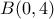 B(0, 4)