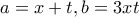 a=x+t,b=3xt