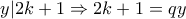 y|2k+1 \Rightarrow 2k+1 = qy