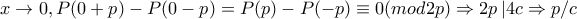 x\rightarrow 0,P(0+p)-P(0-p)=P(p)-P(-p)\equiv 0 (mod 2p) \Rightarrow 2p\left | 4c\Rightarrow p/c