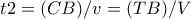 t2=(CB)/v=(TB)/V