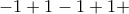 -1+1-1+1+