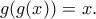 \displaystyle{g(g(x))=x.}