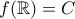 f(\mathbb{R})=C