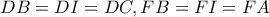 DB=DI=DC, FB=FI=FA