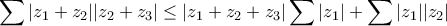 \displaystyle \sum |z_1+z_2||z_2+z_3| \leq |z_1+z_2+z_3|\sum|z_1| +\sum|z_1||z_2|