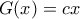 G(x)=cx