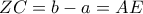 ZC=b-a=AE