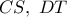 CS,\ DT