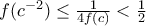 f (c^{-2}) \leq \frac{1}{4f (c)} < \frac{1}{2}