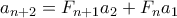 a_{n+2} = F_{n+1}a_2 + F_na_1