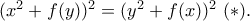 (x^2+f(y))^2=(y^2+f(x))^2 \ (*).