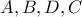 A,B,D,C