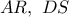 AR,\ DS
