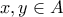 x, y \in A
